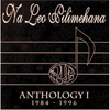 Anthology I: 1984-1996 by Ne Leo Pilimehana
