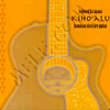 Kihoalu: Hawaiian Slack Key Guitar