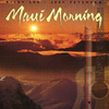 Maui Morning by Riley Lee and Jeff Peterson